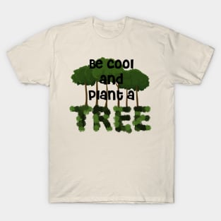 Plant A Tree - Reforest T-Shirt